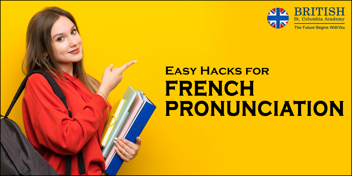 Easy Hacks for French Pronunciation